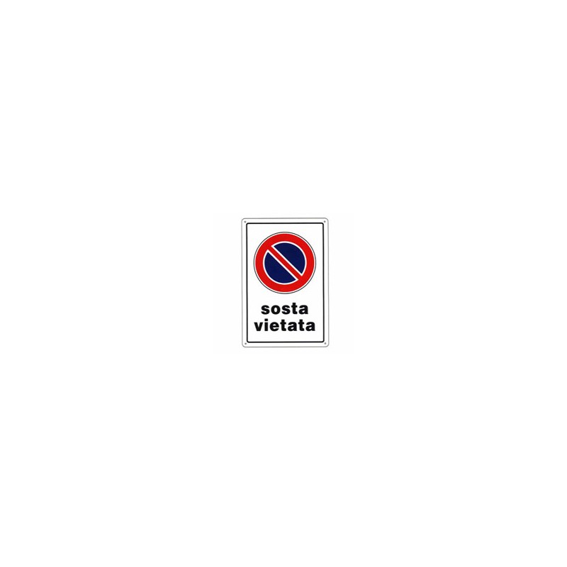 CARTELLO SOSTA VIETATA            20x 30 PLASTICA