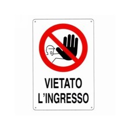 CARTELLO VIETATO L'INGRESSO...