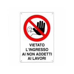 CARTELLO VIETATO L'INGRESSO...