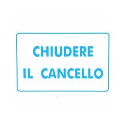 CARTELLO CHIUDERE IL...