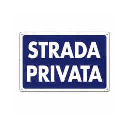 CARTELLO STRADA PRIVATA...