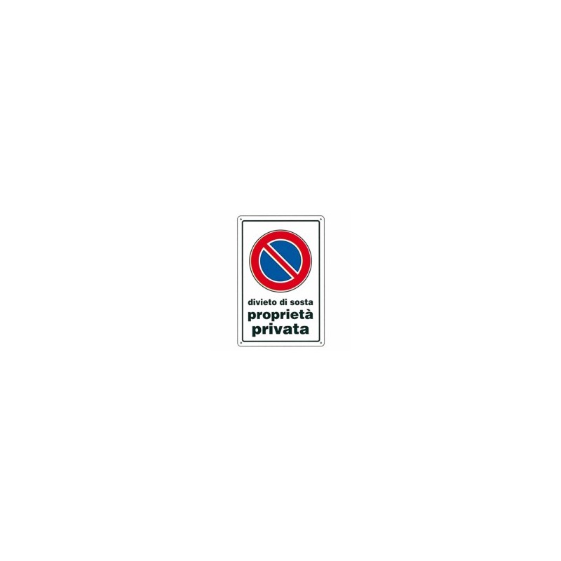 CARTELLO DIVIETO DI SOSTA P.P. 30x 45 ALLUMINIO