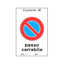 CARTELLO PASSO CARRABILE...