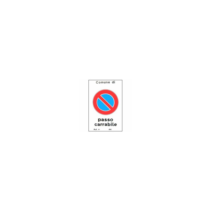 CARTELLO PASSO CARRABILE AUT.     25x 45 ALLUMINIO